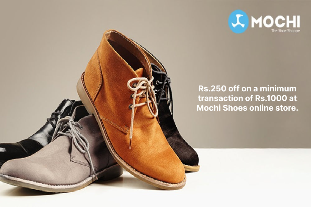 Rs.250 off on a minimum transaction of Rs.1000 at Mochi Shoes online store.