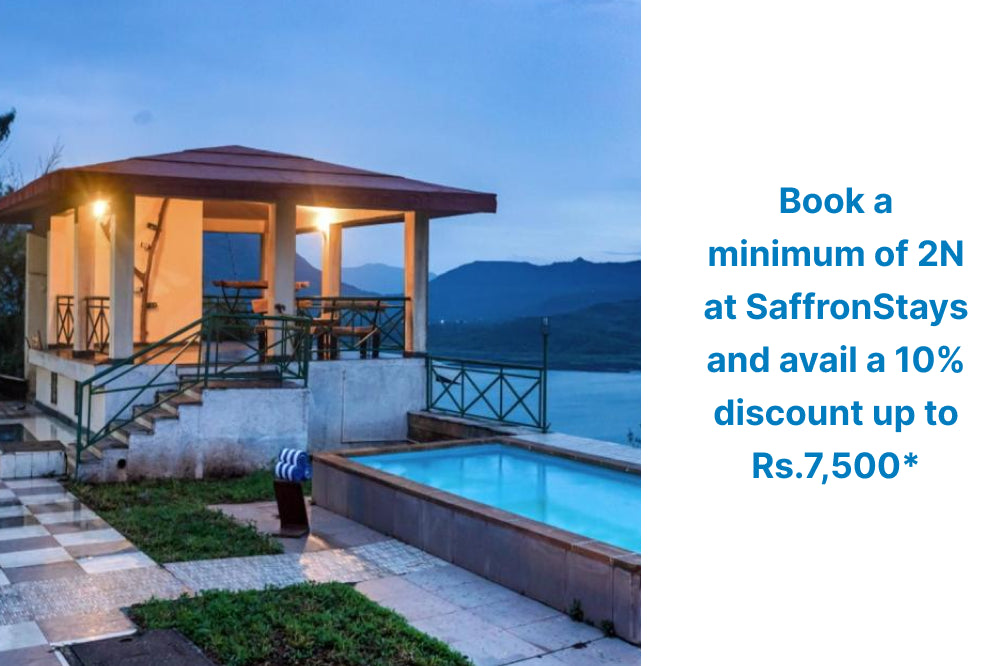 Book a minimum of 2 nights at SaffronStays and avail a 10% discount up to Rs.7,500*