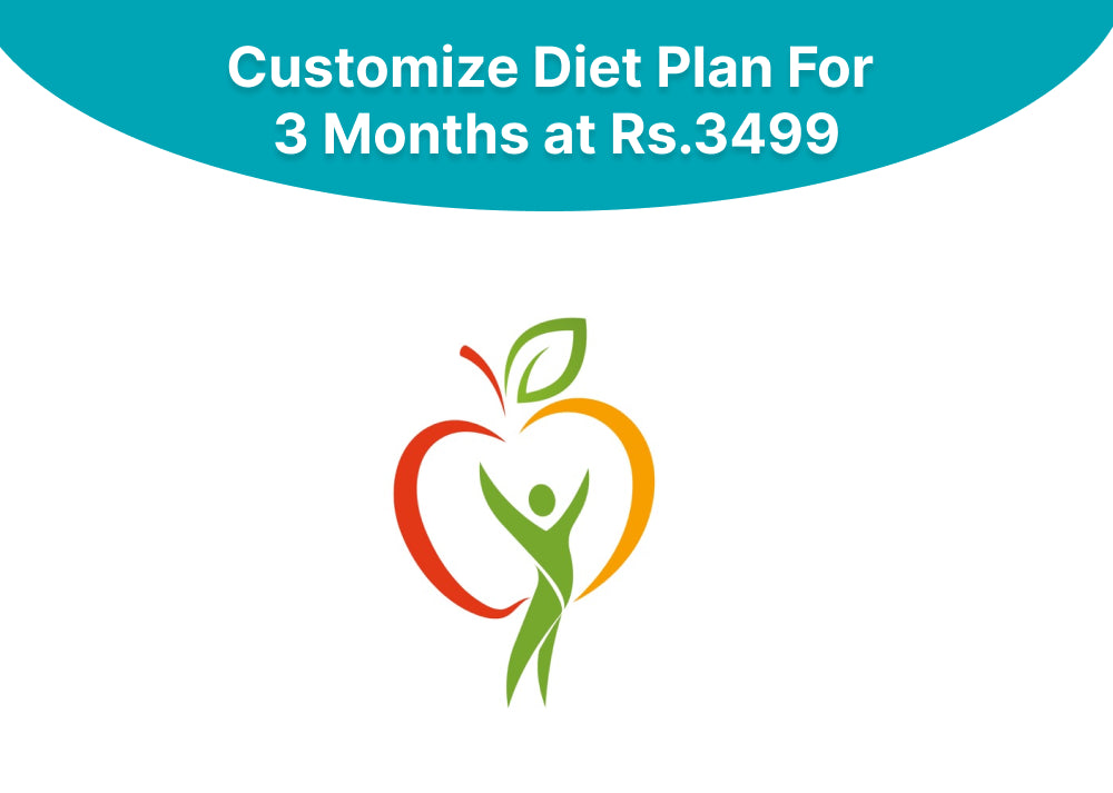 Customized Diet Plan For 3 Months at Rs.3499